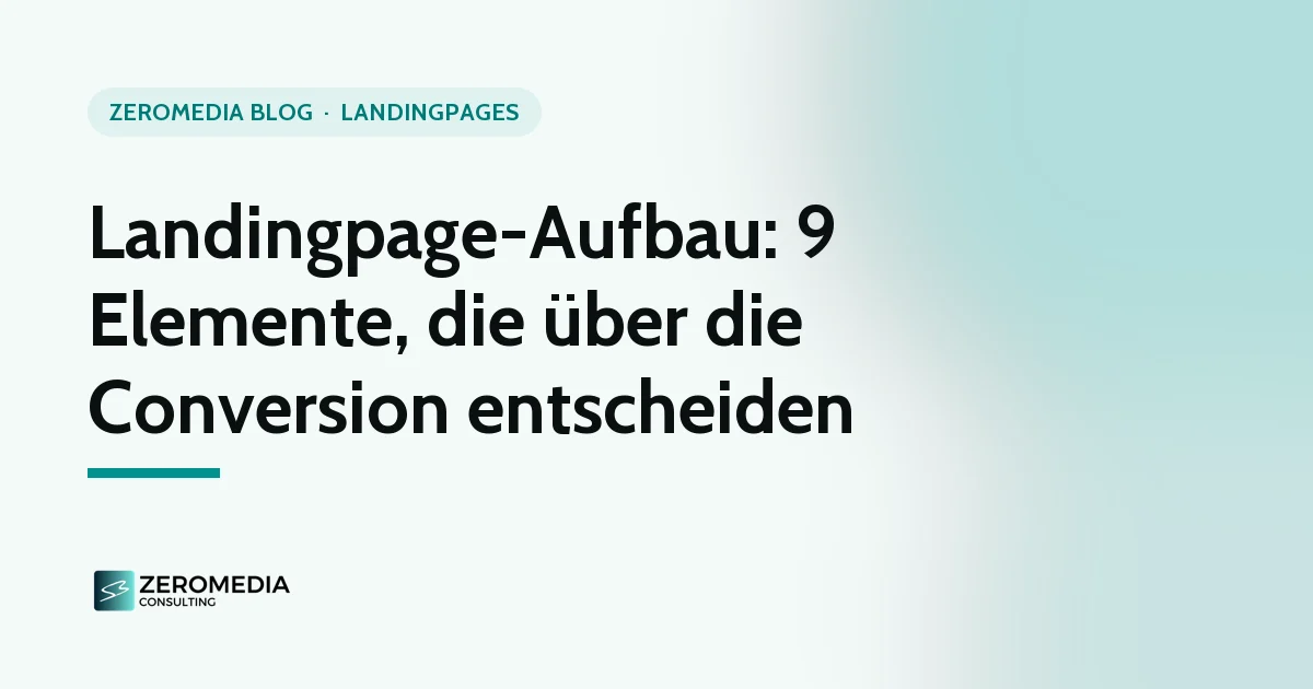 Landingpage-Aufbau: Titelgrafik zum Ratgeber „Landingpage-Aufbau: 9 Elemente, die über die Conversion entscheiden“